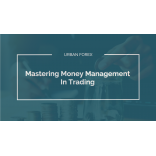 [Download]  Urban Forex : Mastering Money Management In Trading {3.45GB}